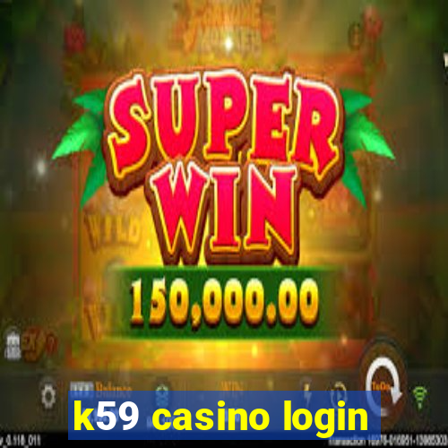 k59 casino login